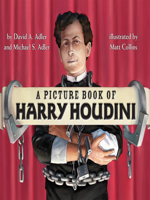 Title details for A Picture Book of Harry Houdini by David A. Adler - Available